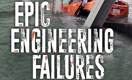 Эпические инженерные неудачи и уроки, которые они преподают