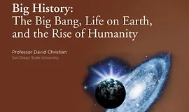 Большая история: Большой взрыв, жизнь на Земле и восхождение человечества