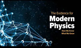 Доказательства современной физики: Как мы знаем то, что знаем