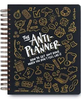 Анти-планнер: Как успеть сделать все, даже когда не хочется